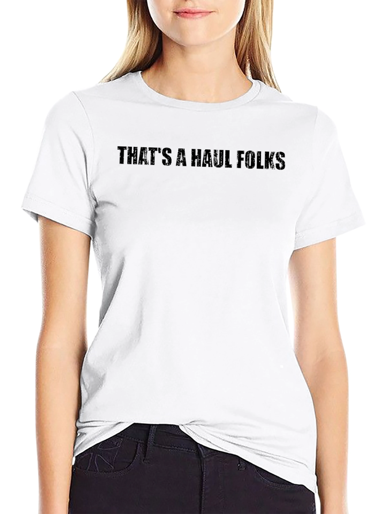 Thats a Haul Folks Black Graphic Tee