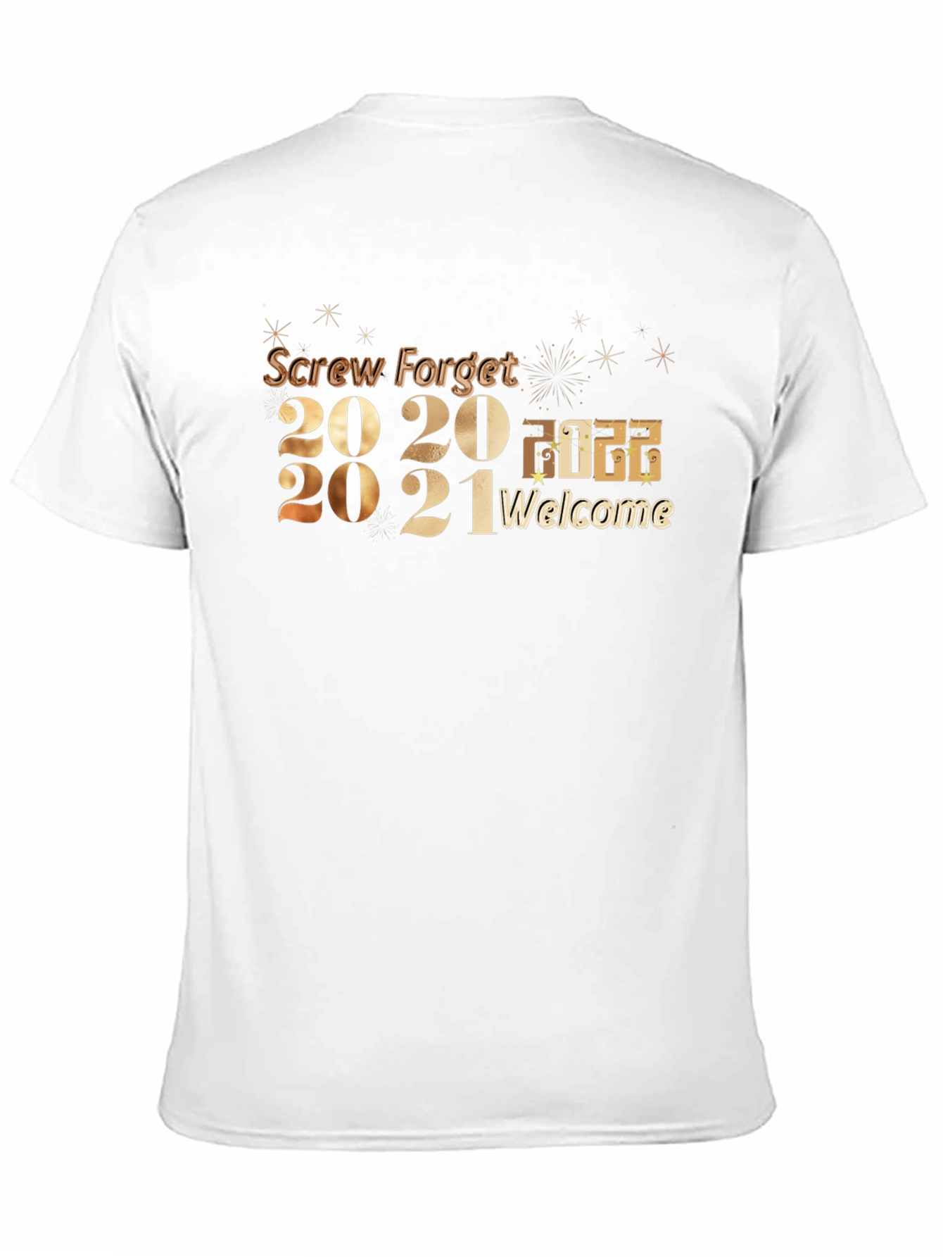 Screw Forget 2020-2021 Welcome 2022 T-Shirt