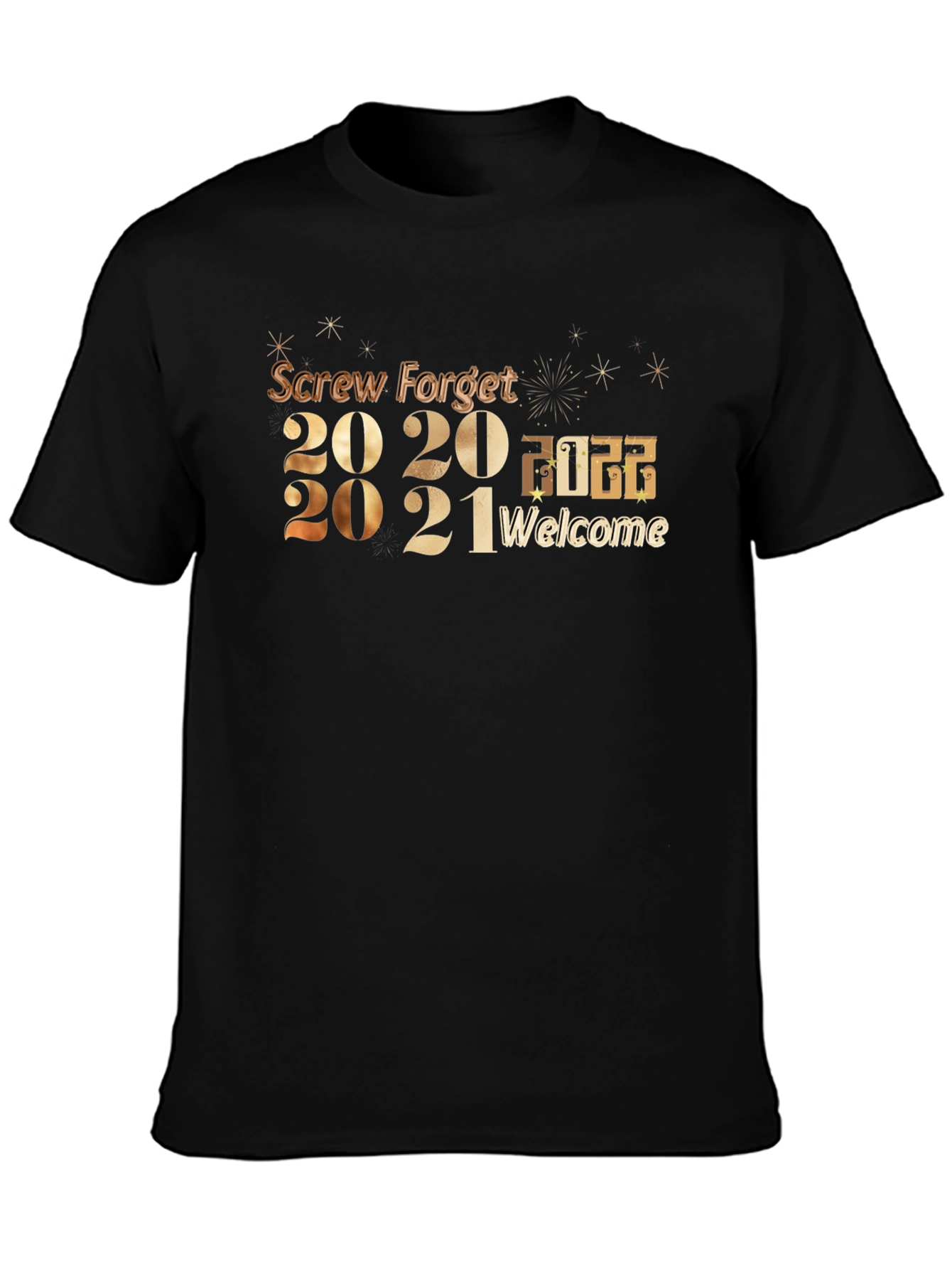 Screw Forget 2020-2021 Welcome 2022 T-Shirt