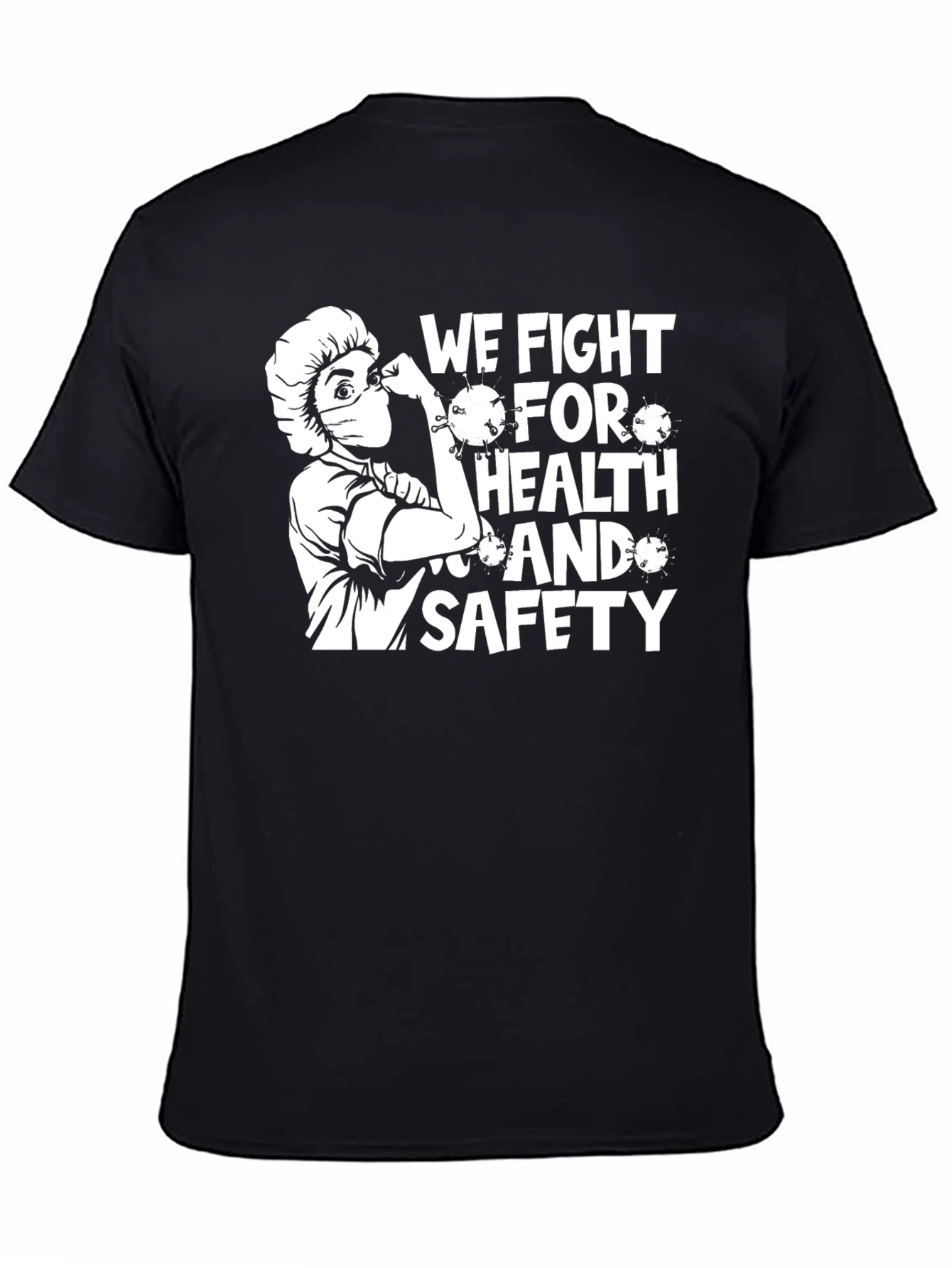 We Fight For Health & Safety T-Shirt