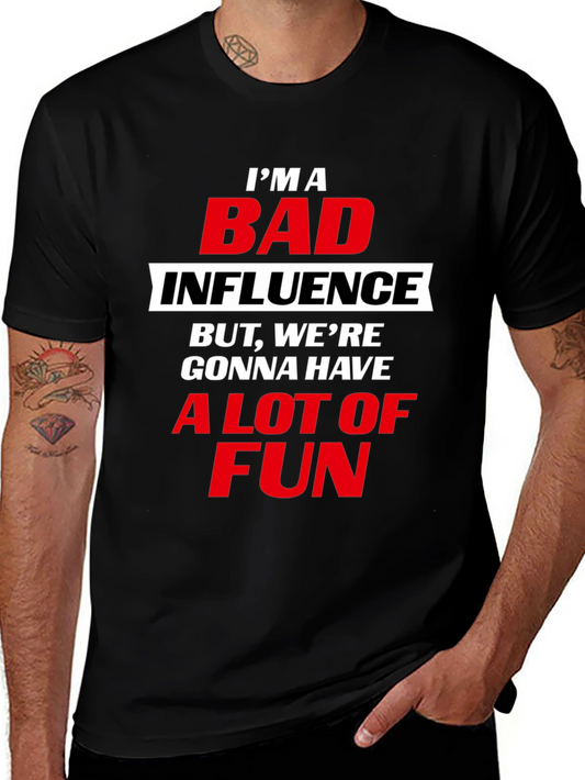 Bad Influence T-Shirt - Bold Graphic Tee for Fun Times