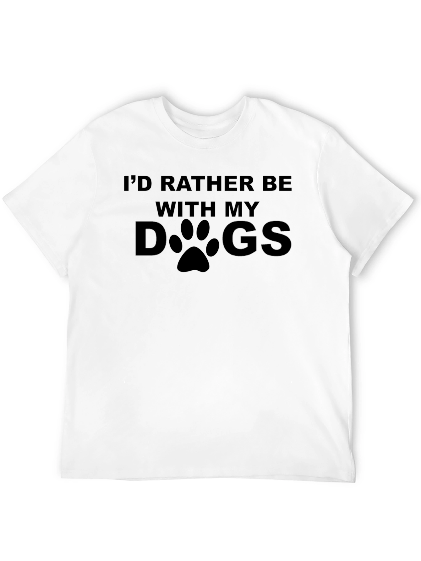 Id Rather Be With My Dogs T-Shirt