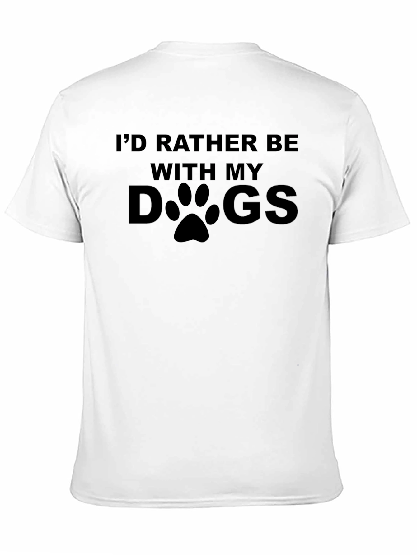 Id Rather Be With My Dogs T-Shirt