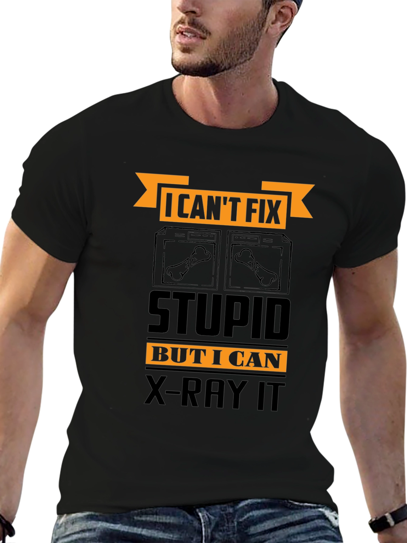 Funny X-Ray Technician T-Shirt - Cant Fix Stupid