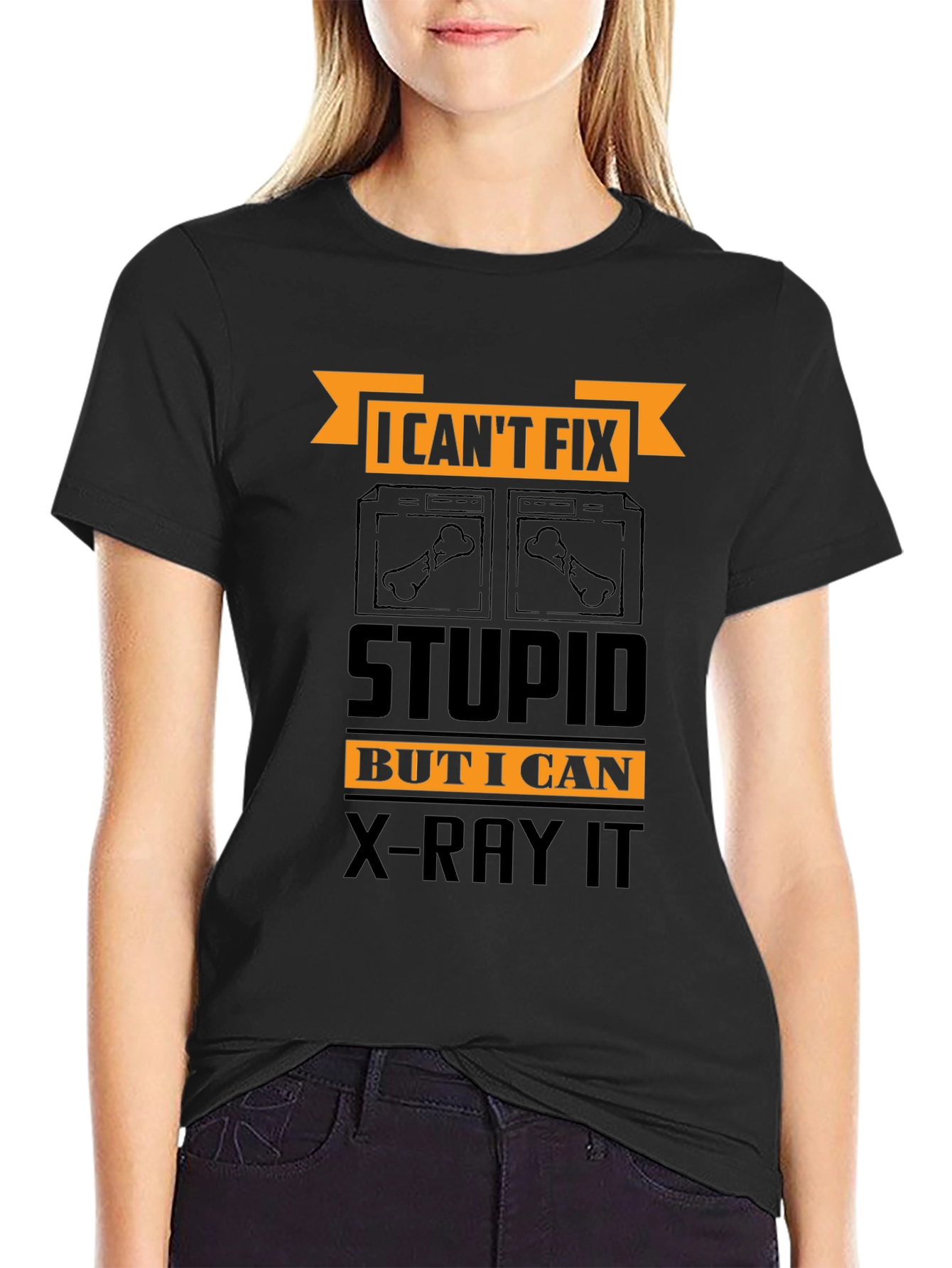 Funny X-Ray Technician T-Shirt - Cant Fix Stupid