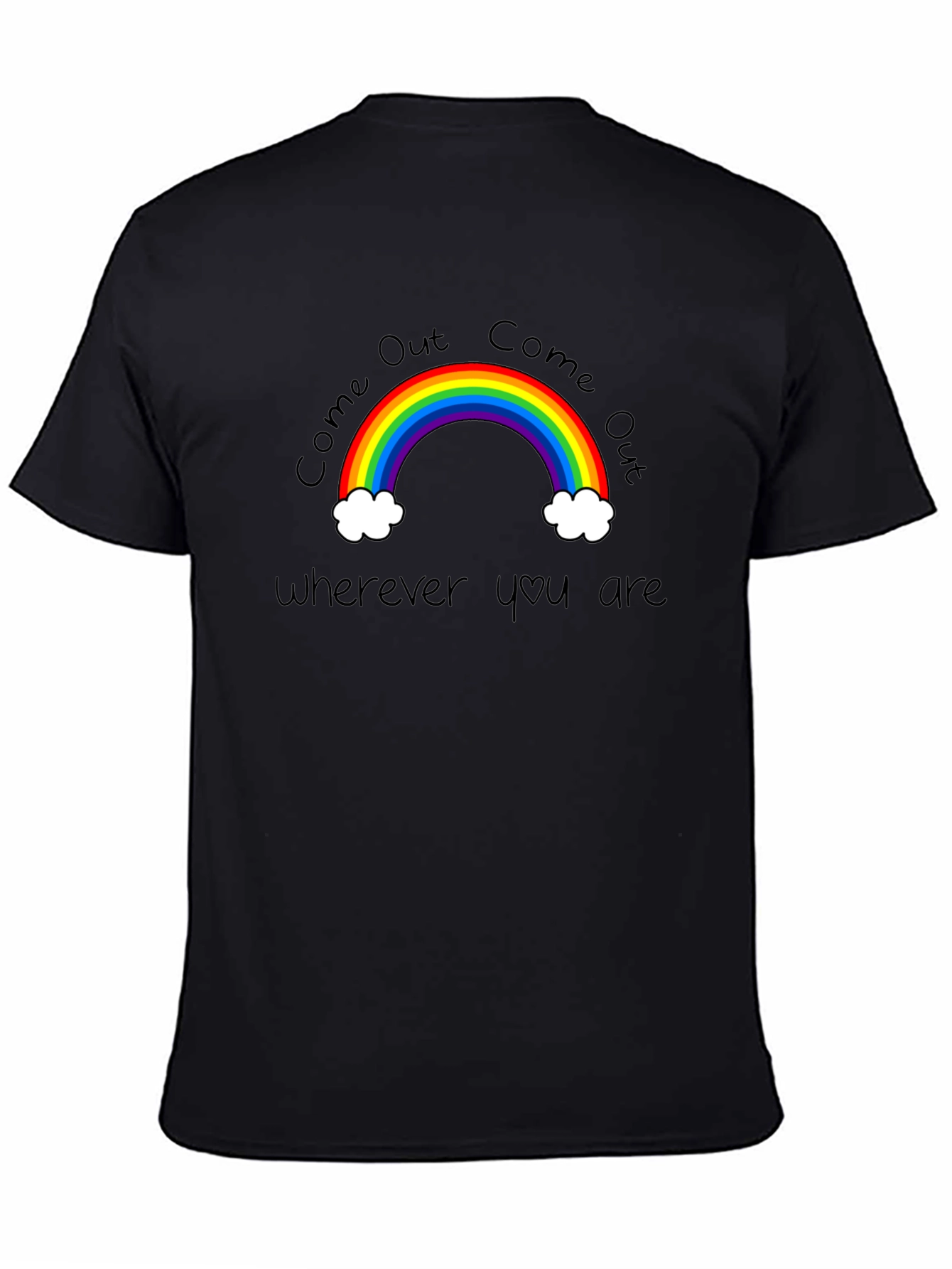Come Out Wherever You Are Rainbow T-Shirt