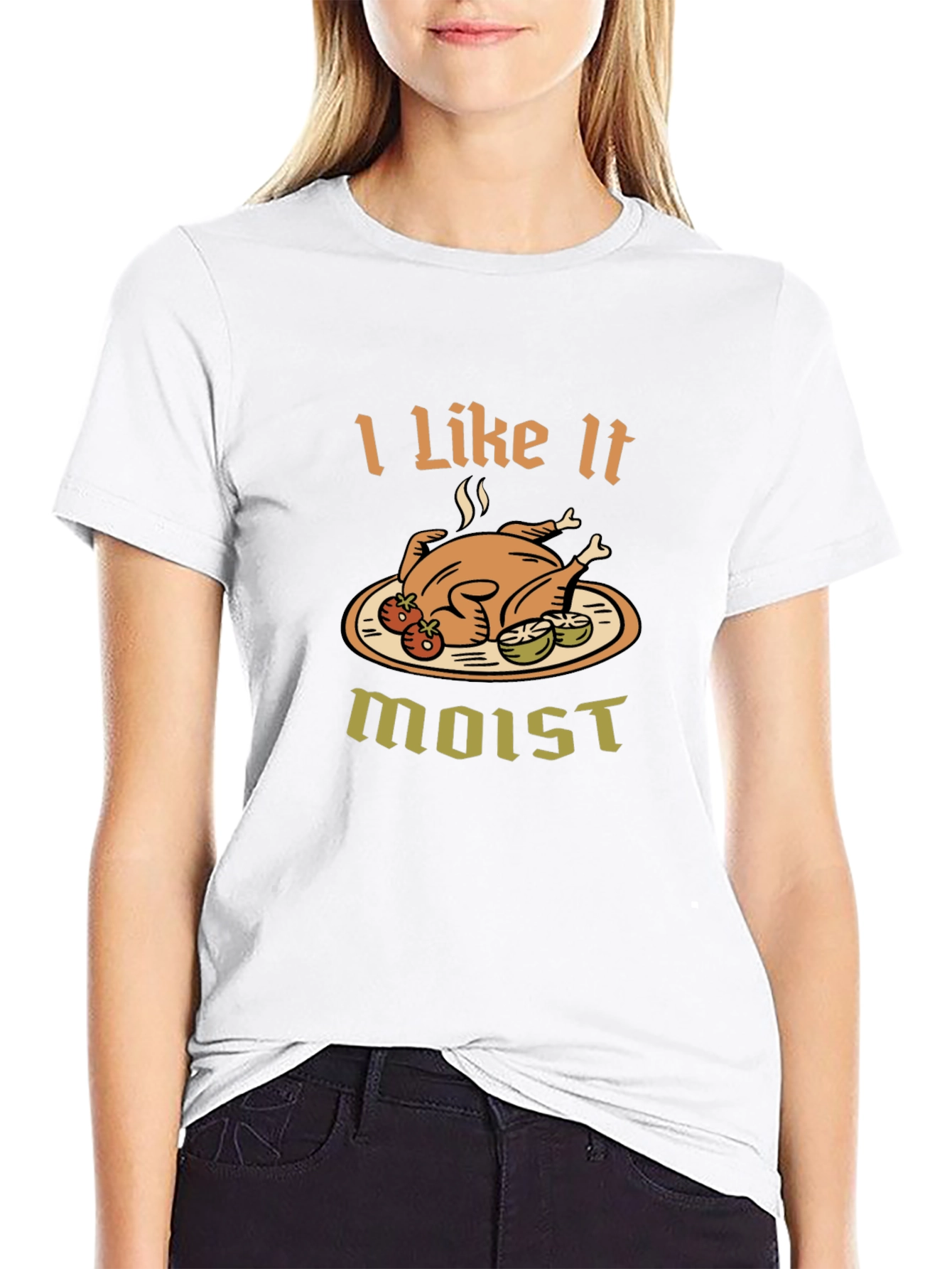 I Like It Moist T-Shirt - Thanksgiving Turkey Tee