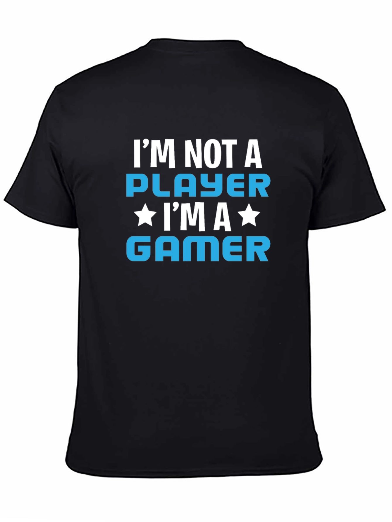 Im Not A Player Im A Gamer Graphic T-Shirt