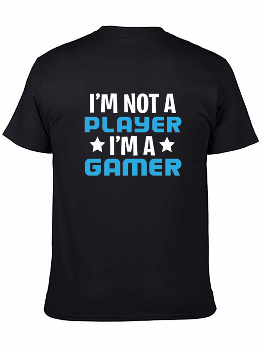 Im Not A Player Im A Gamer Graphic T-Shirt