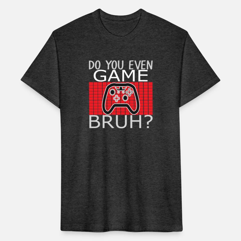 Do you even game bruh tee