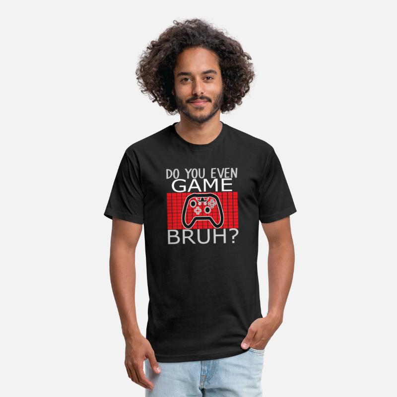 Do you even game bruh tee