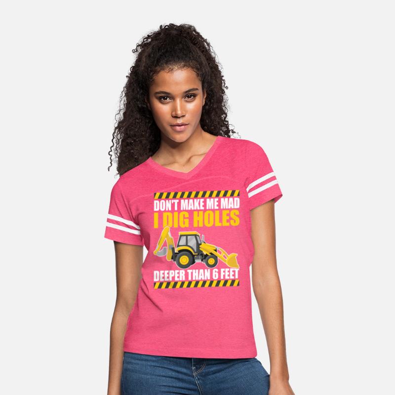 Don't make me mad I dig holes Excavator Driver