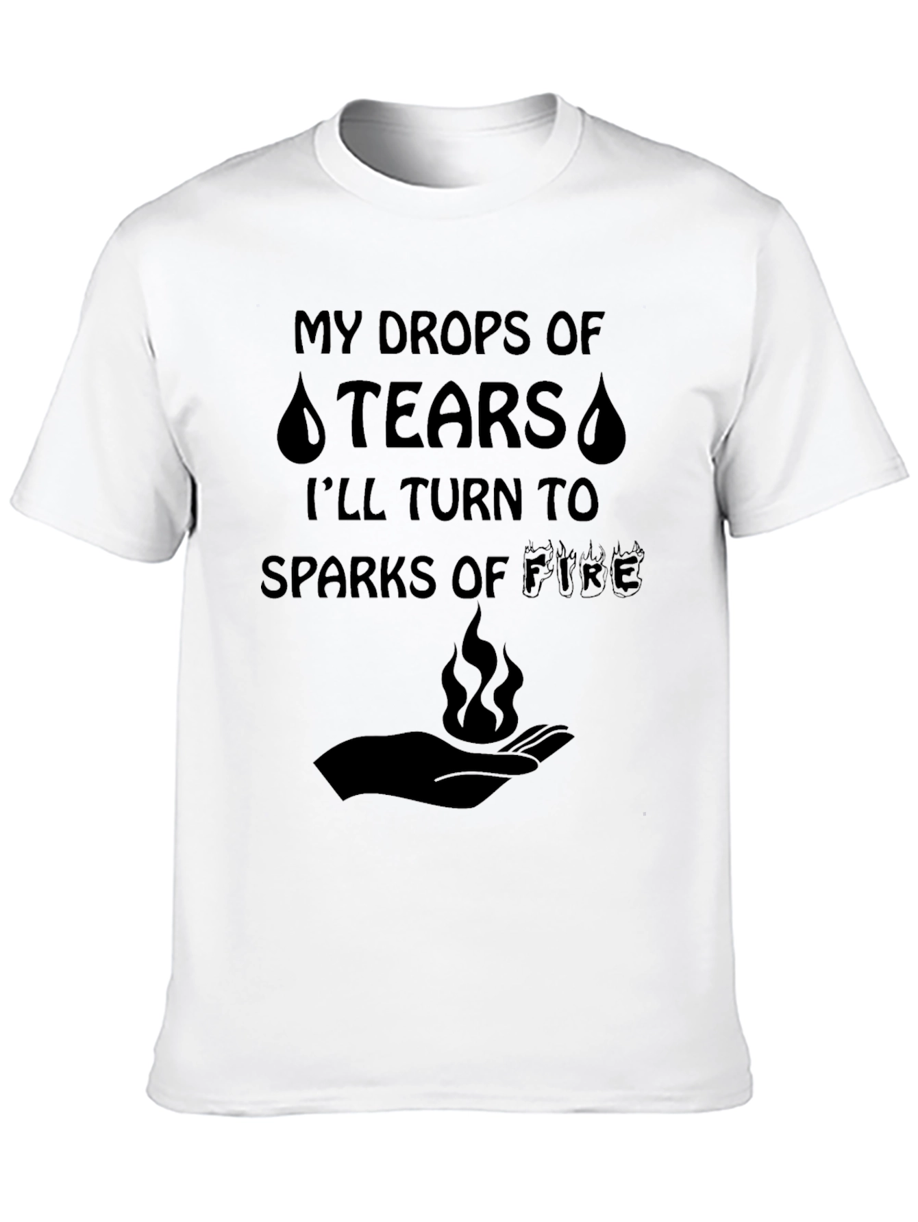 Tears to Fire Graphic Tee - Motivational Black T-Shirt