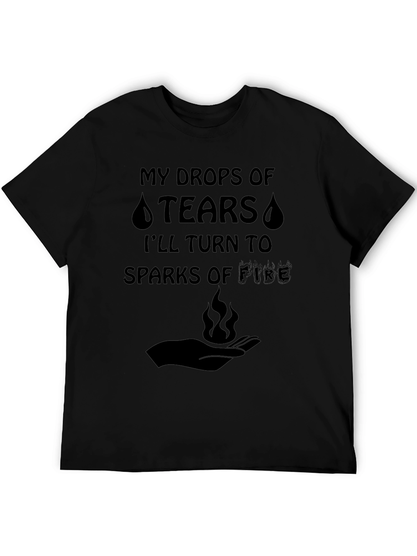 Tears to Fire Graphic Tee - Motivational Black T-Shirt