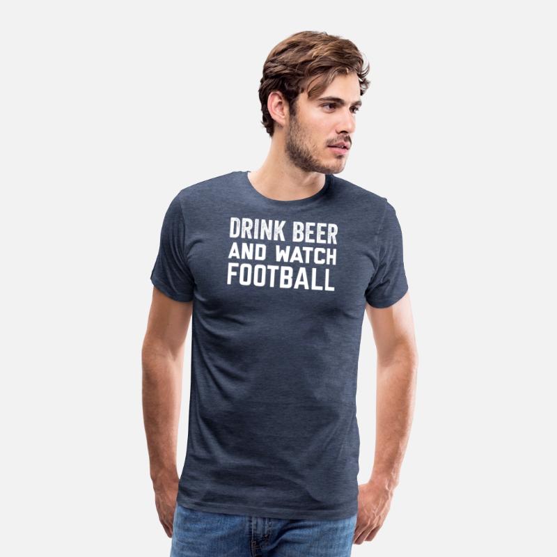Drink Beer and Watch Football