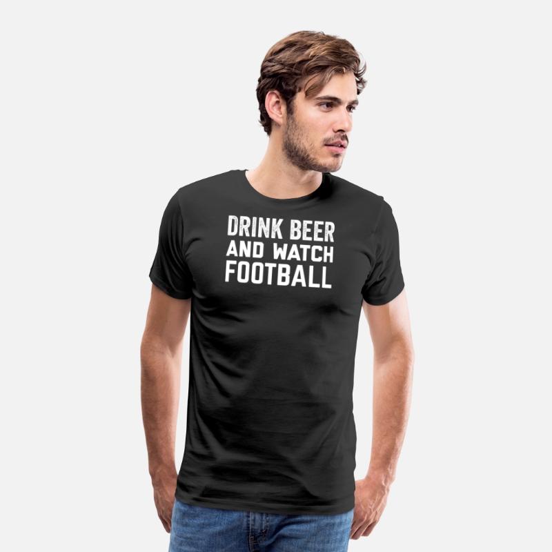Drink Beer and Watch Football