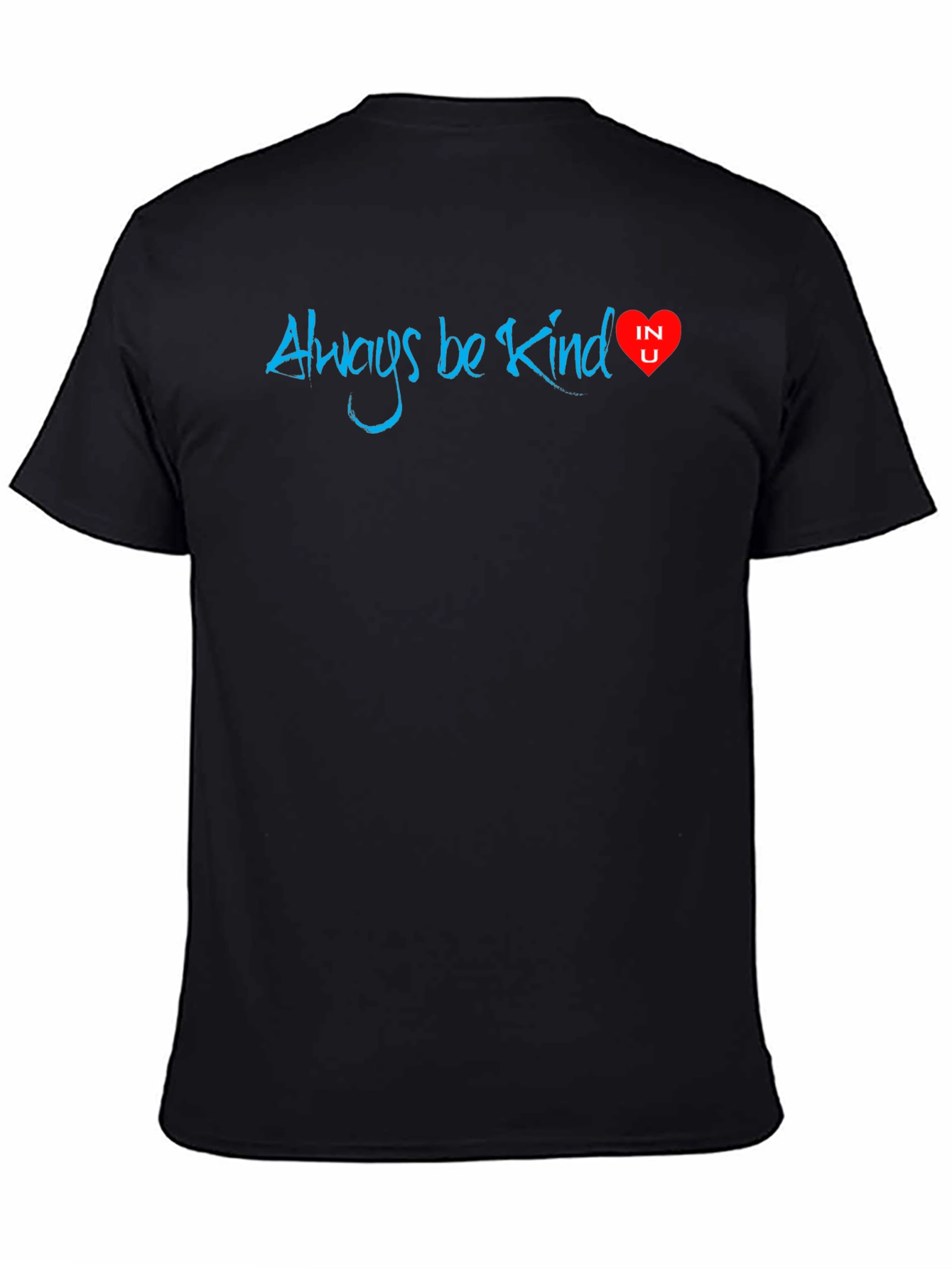 Always Be Kind T-Shirt - Positive Message Heart Design