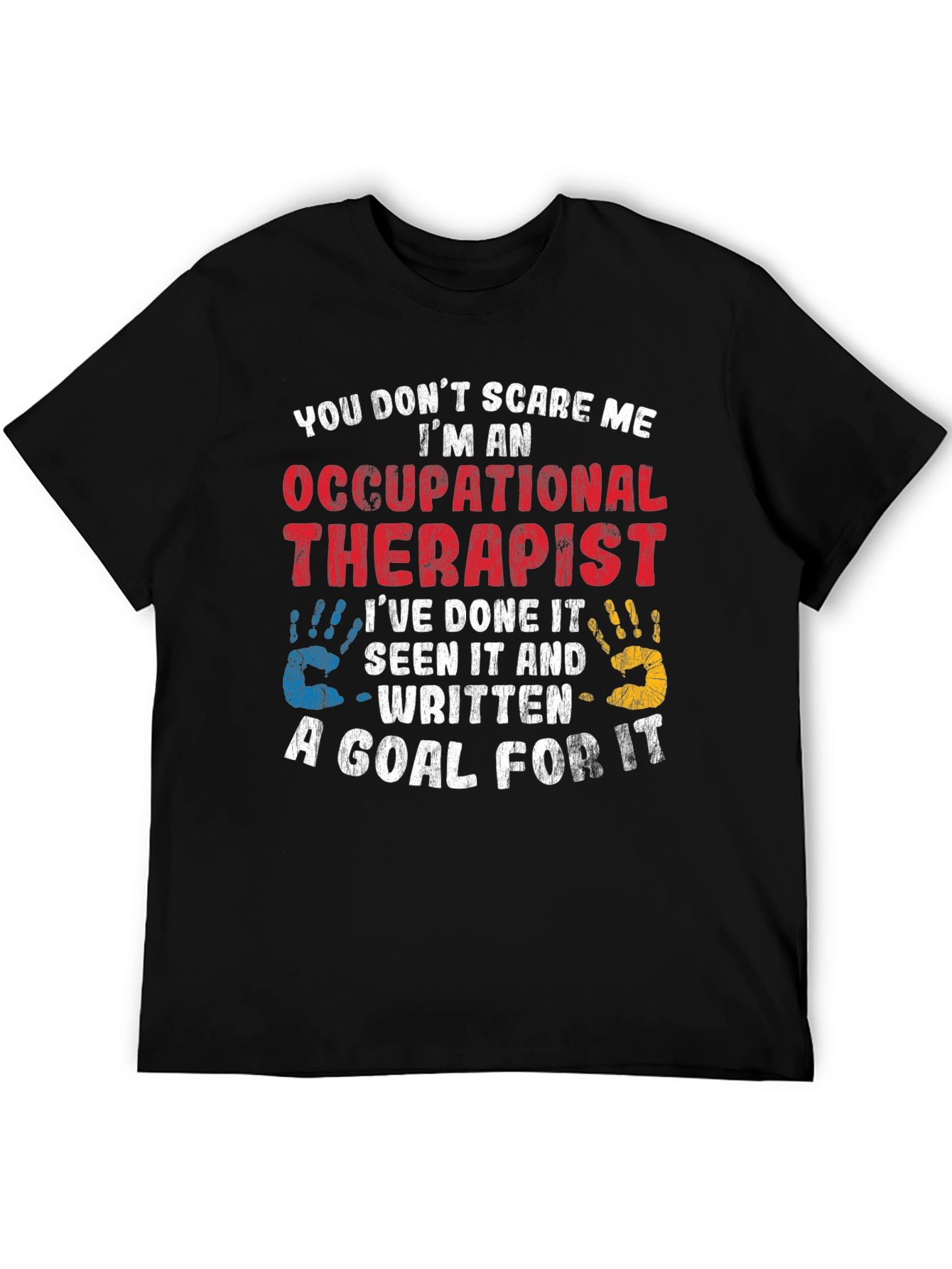 Occupational Therapist T-Shirt - Funny Therapy Tee