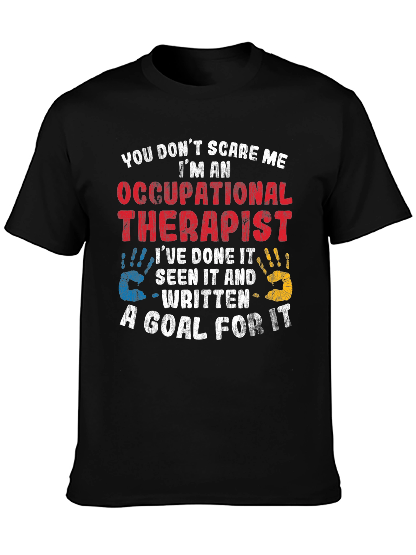 Occupational Therapist T-Shirt - Funny Therapy Tee