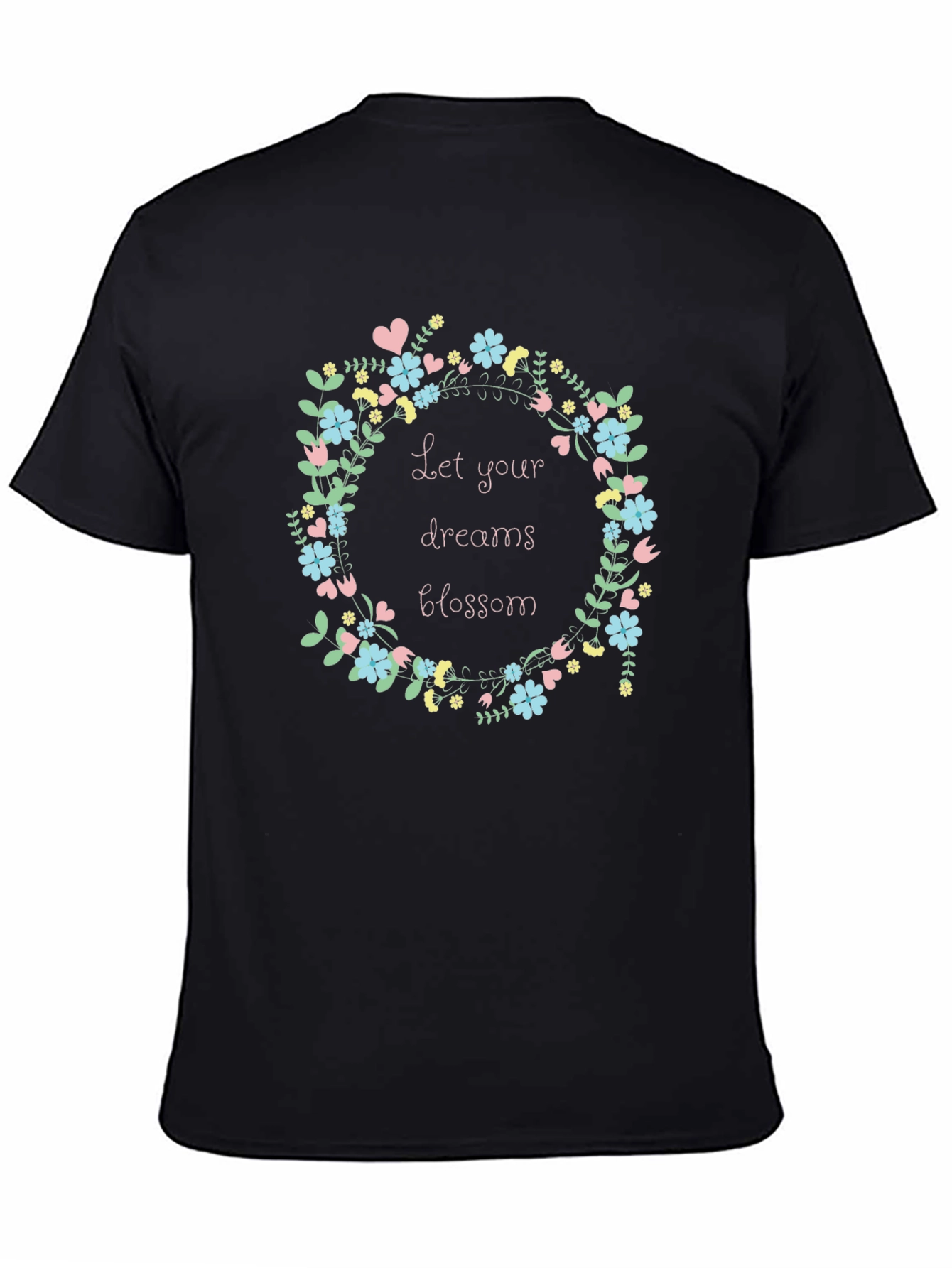 Floral Dreams T-Shirt - Let Your Dreams Blossom