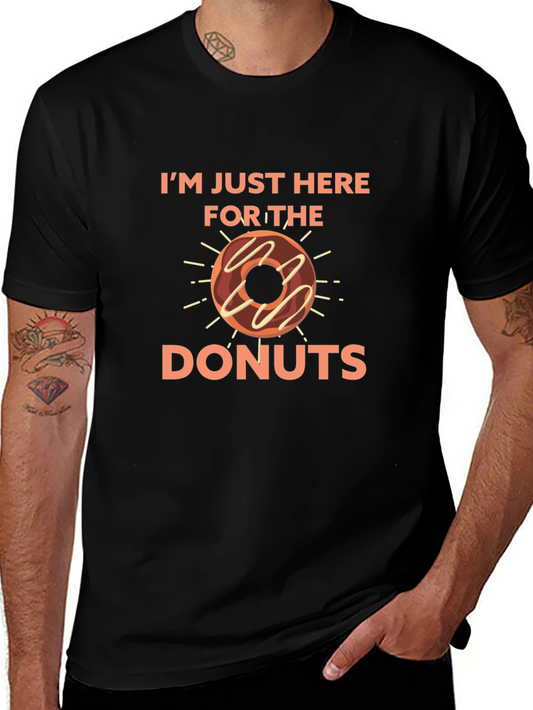 Im Just Here For The Donuts Graphic T-Shirt