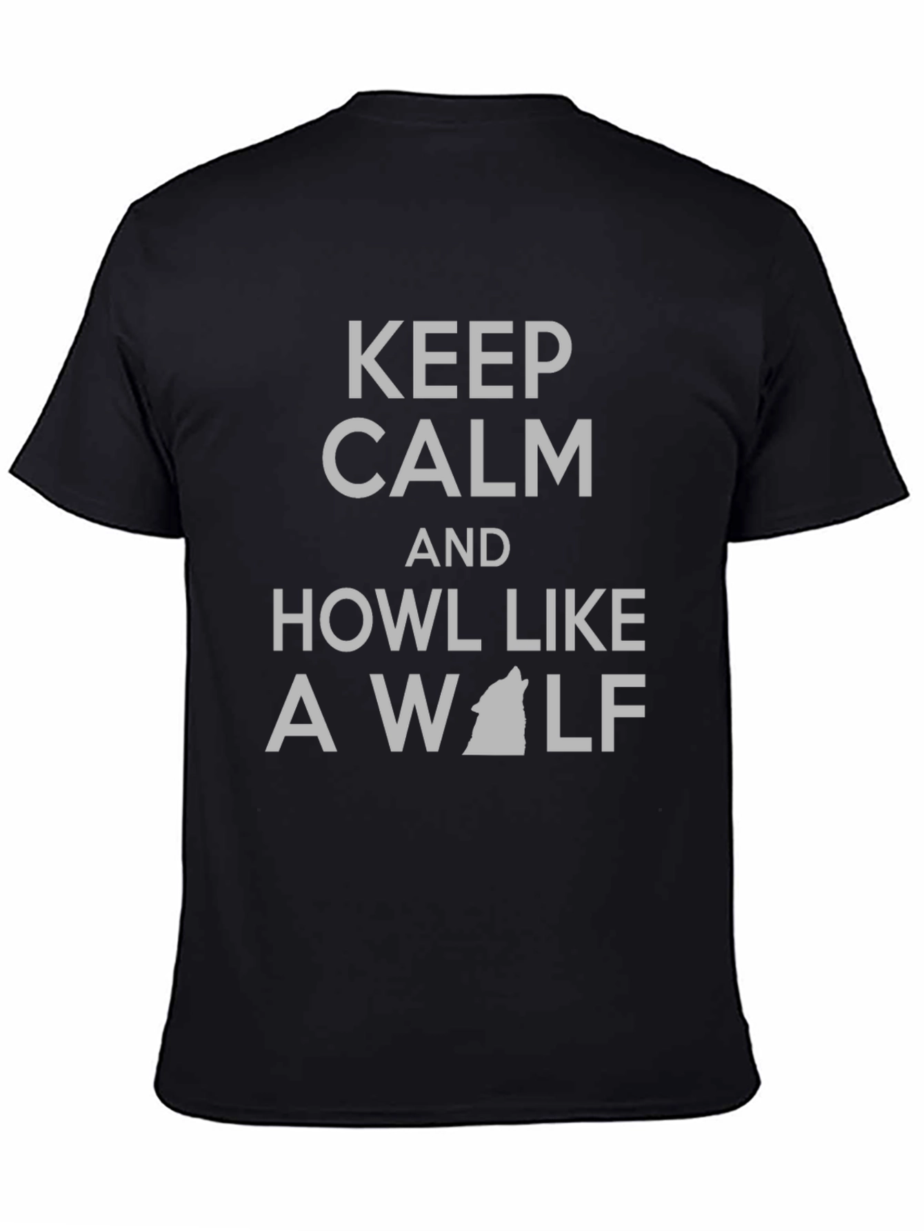 Keep Calm Howl Like a Wolf T-Shirt - Black
