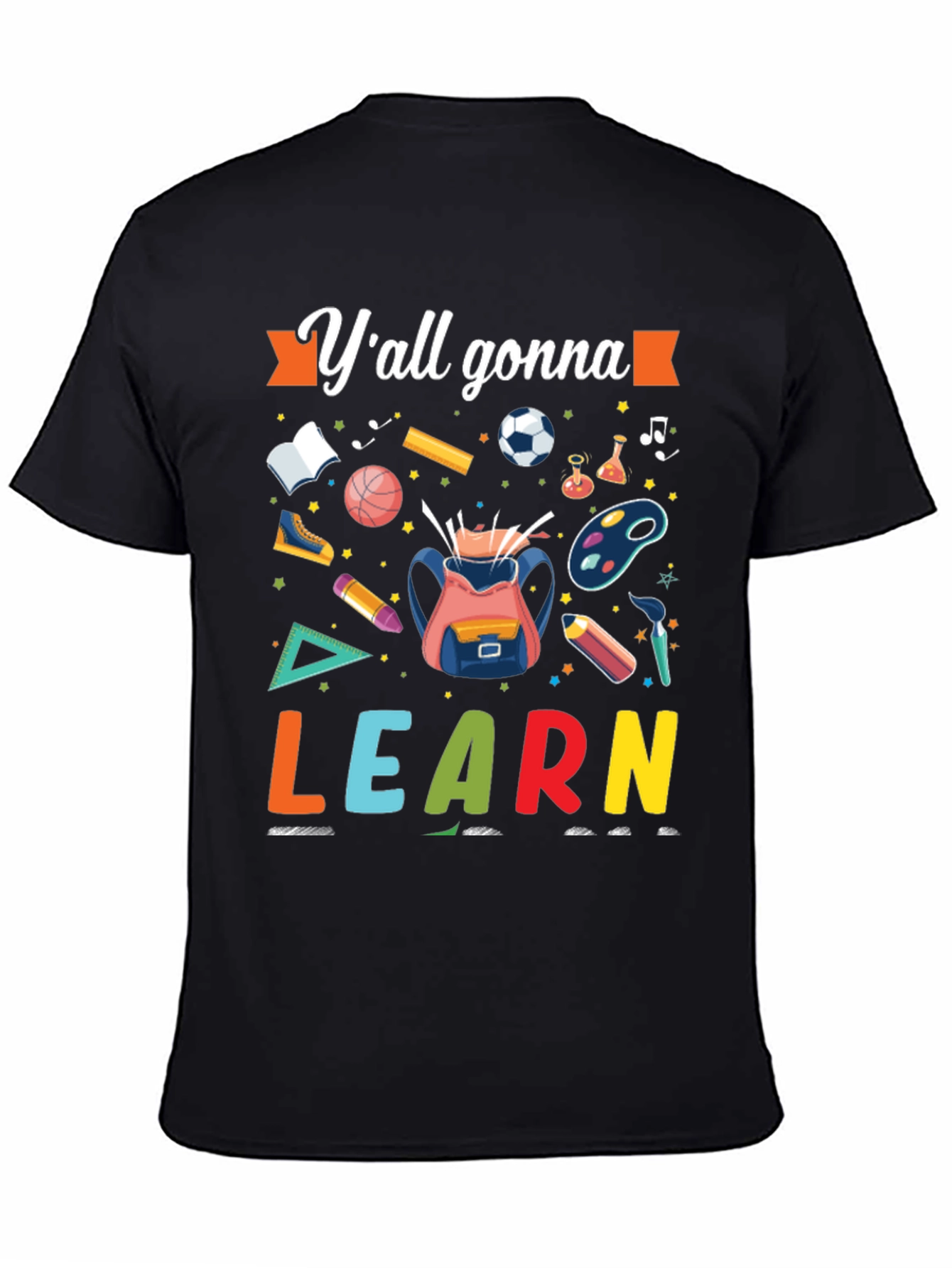 Yall Gonna Learn T-Shirt