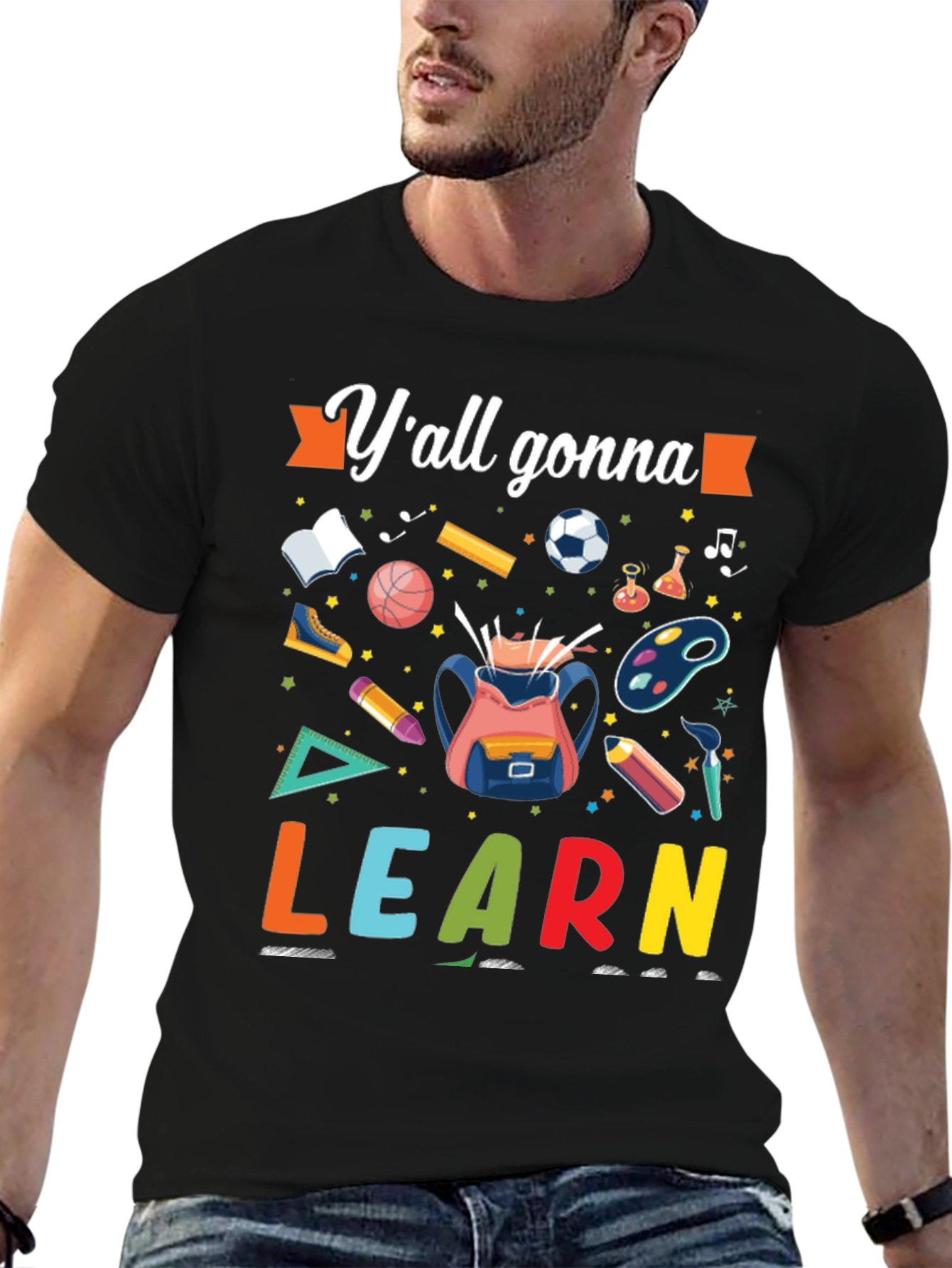 Yall Gonna Learn T-Shirt