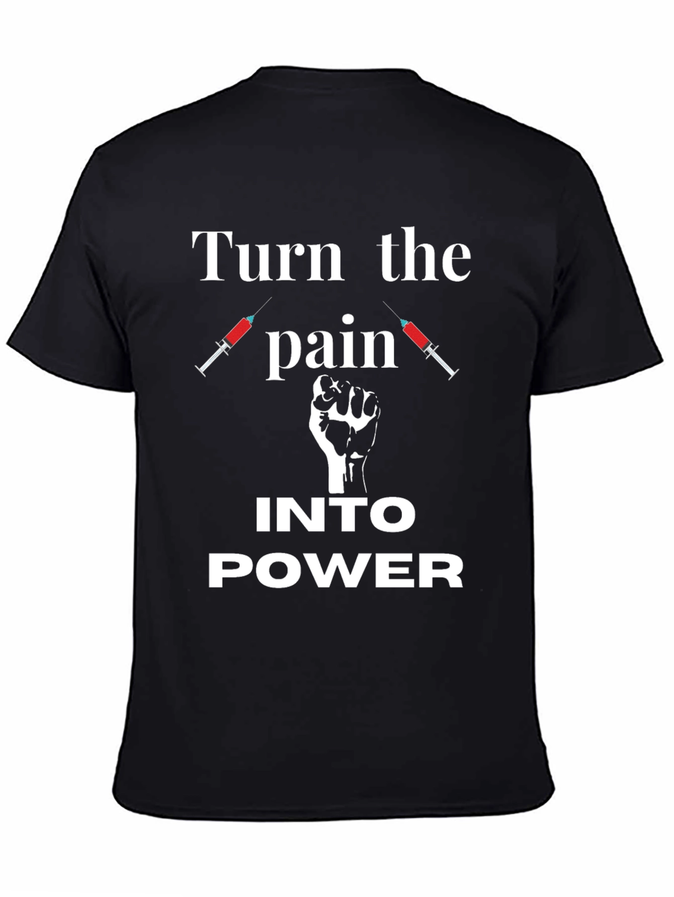Turn the Pain Into Power Graphic T-Shirt