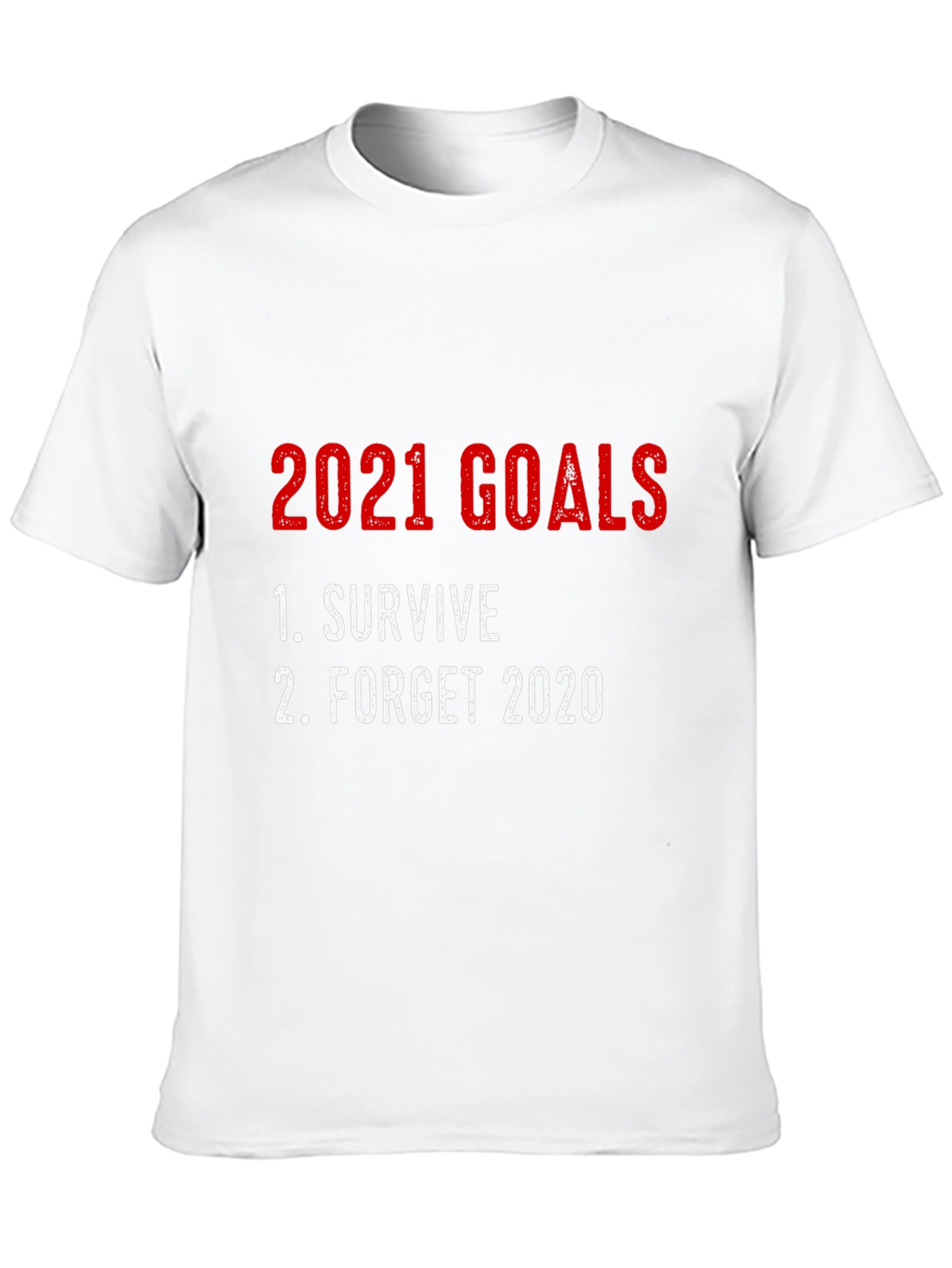 2021 Goals Graphic Tee - Survive Forget 2020