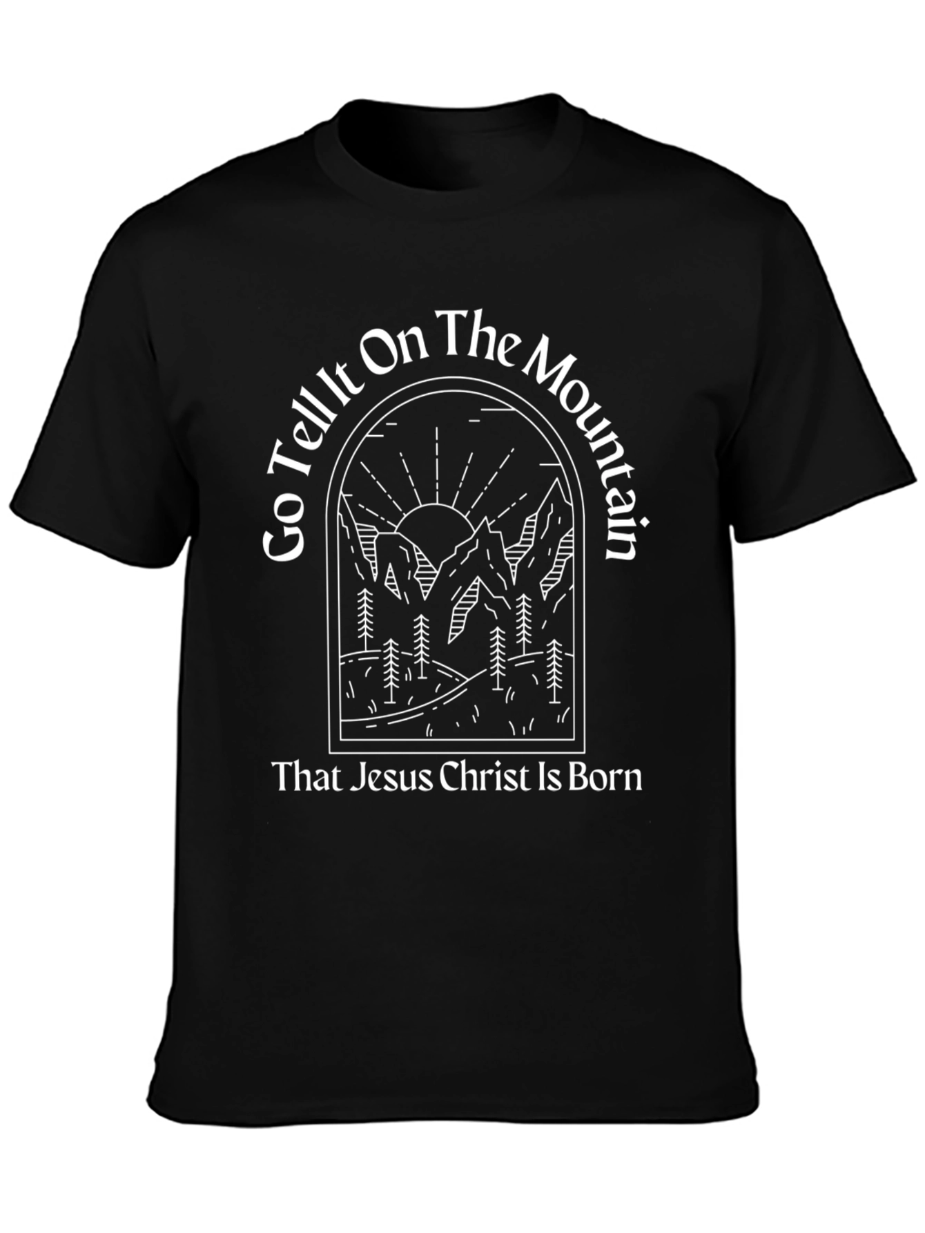 Go Tell It On the Mountain Christian Tee