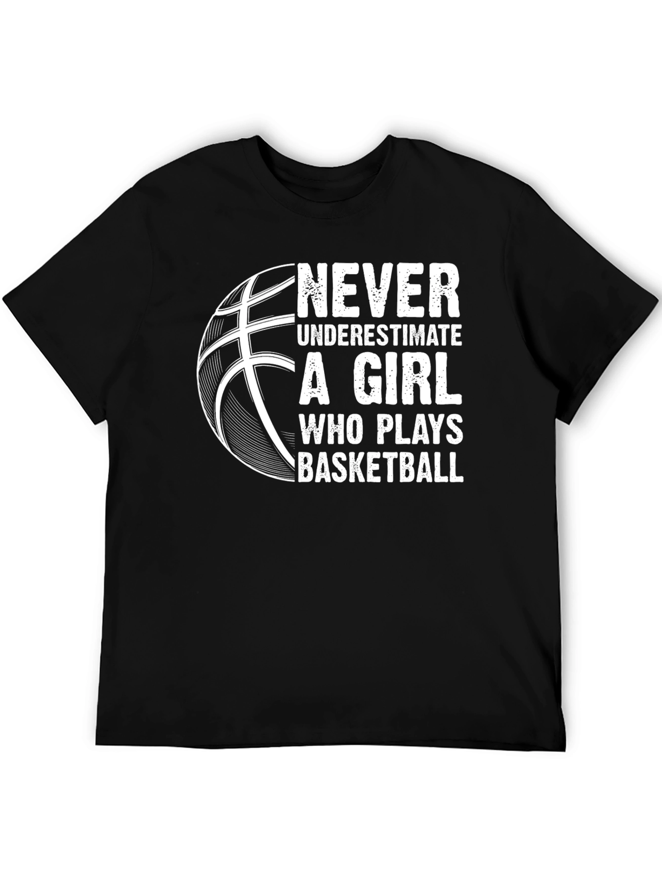 Never Underestimate A Girl Who Plays Basketball T-Shirt
