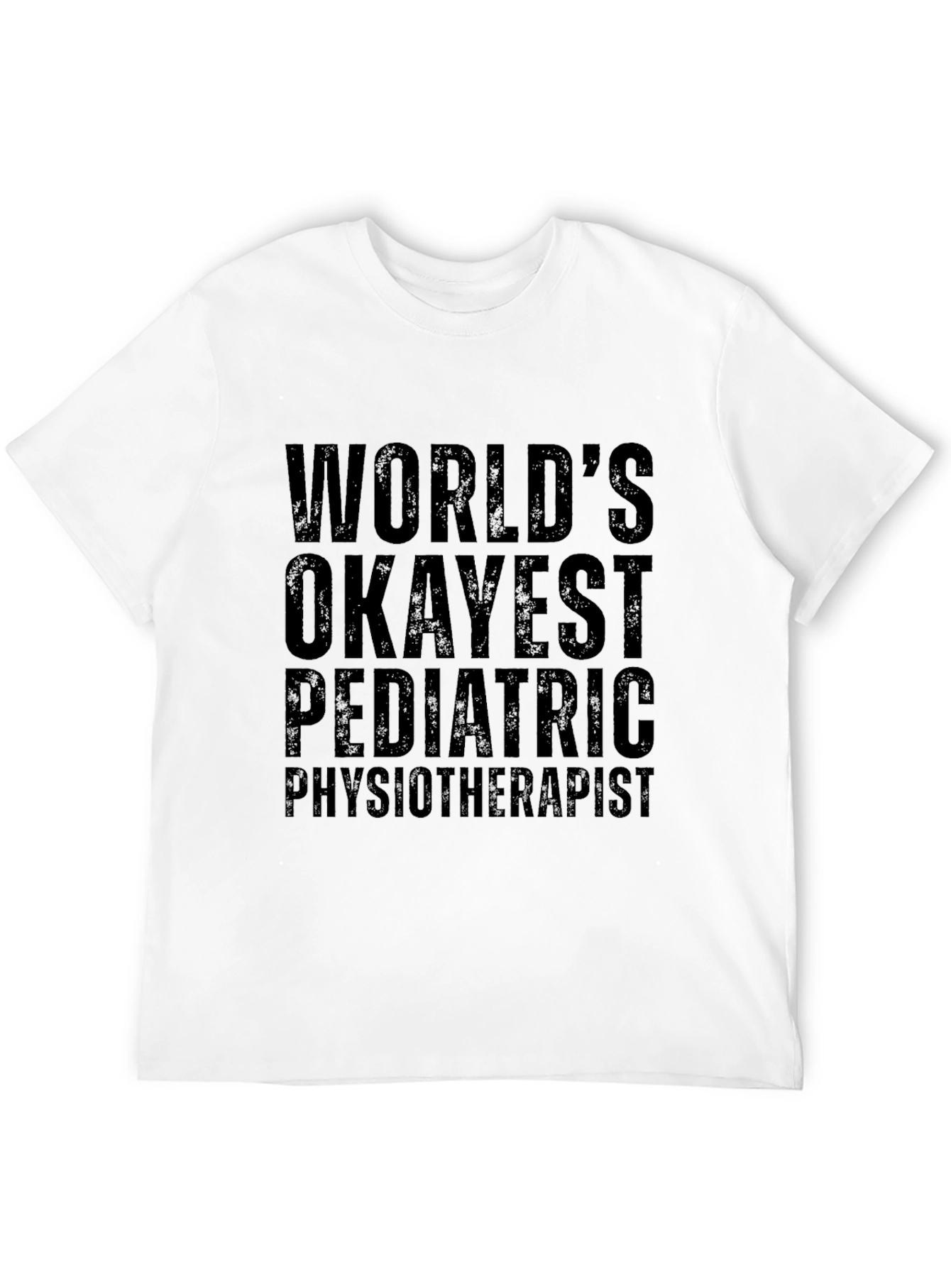 Funny Pediatric Physiotherapist T-Shirt