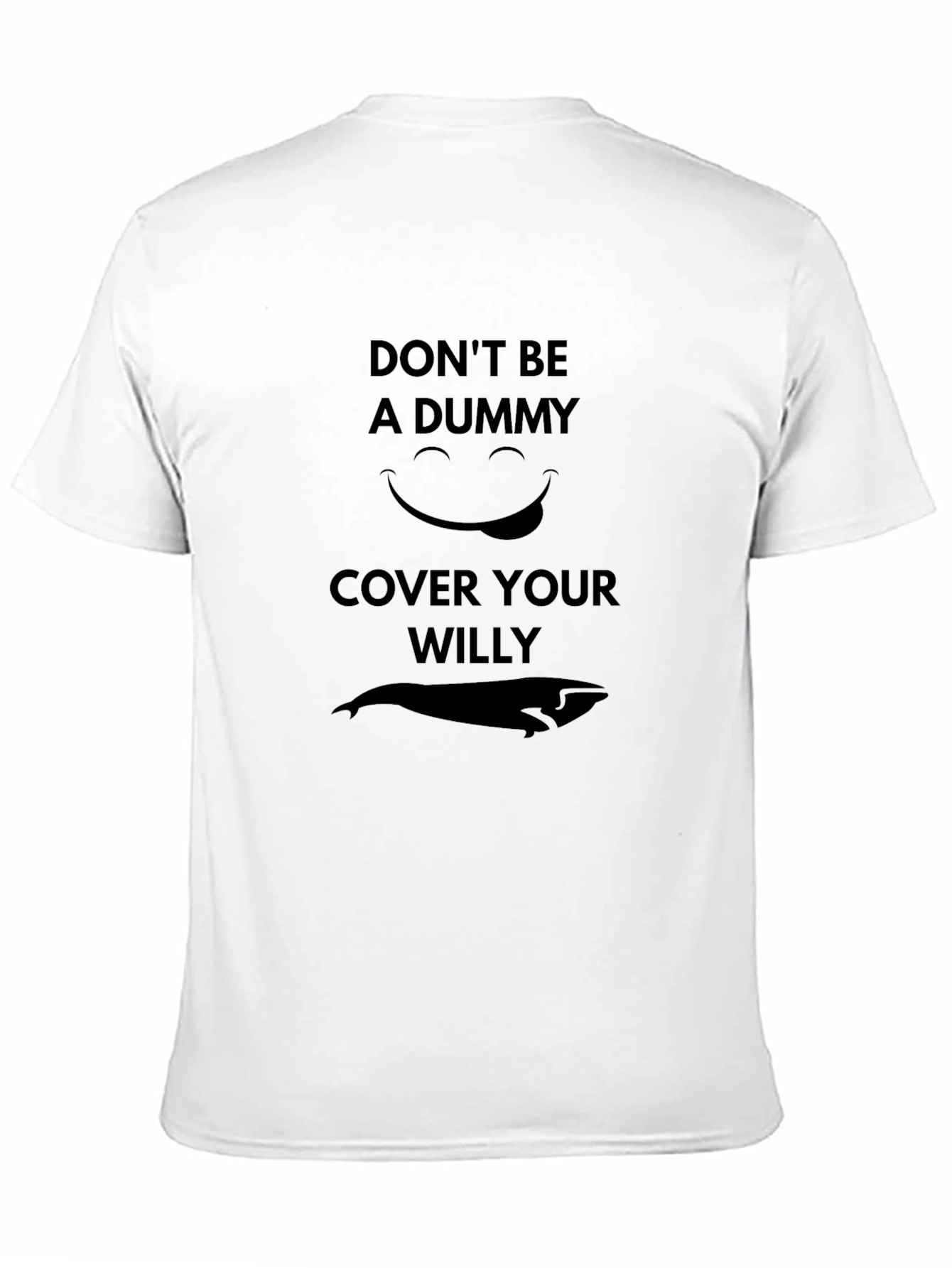 Humorous Dont Be A Dummy Graphic Tee