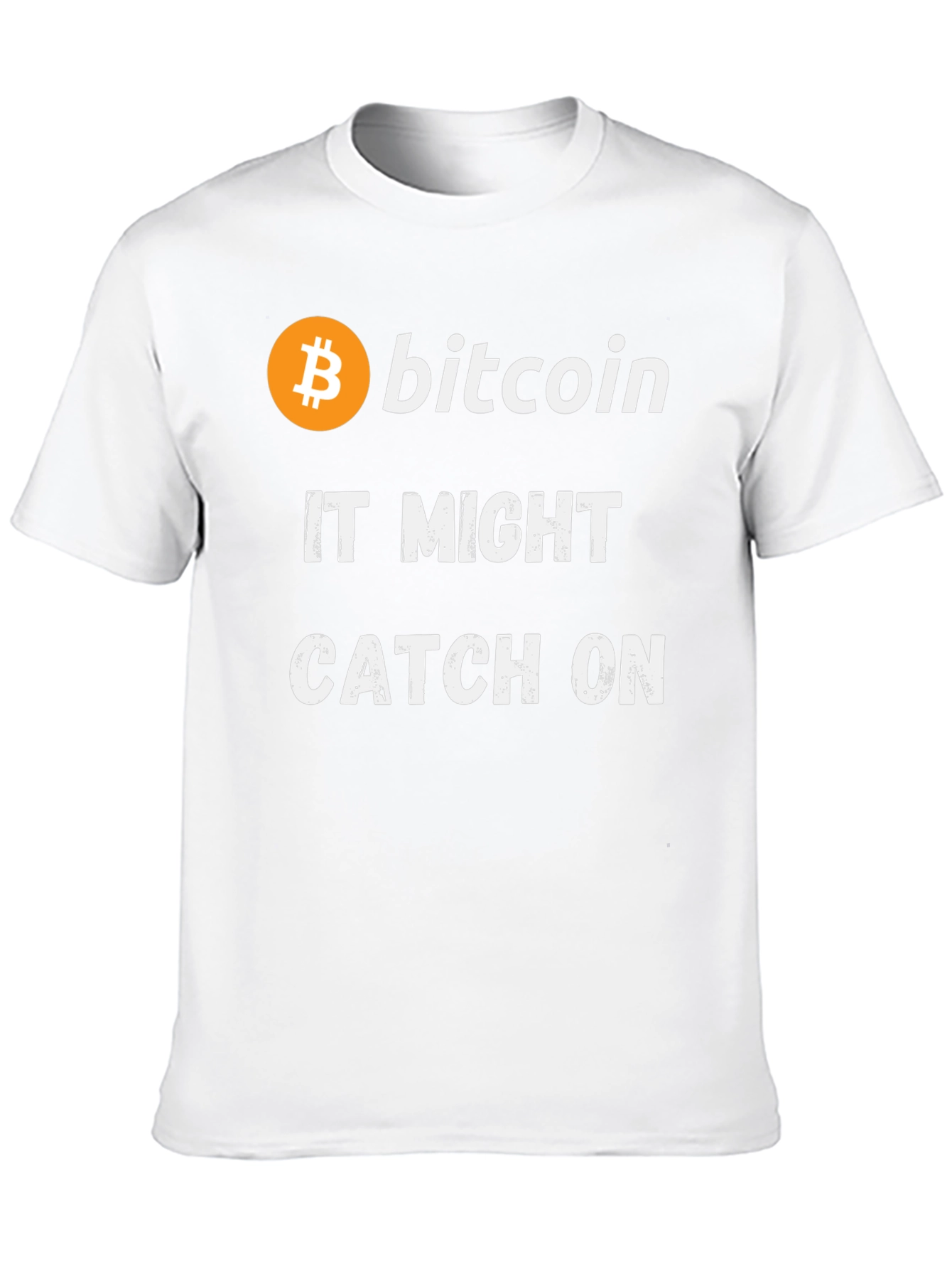 Bitcoin It Might Catch On Black T-Shirt