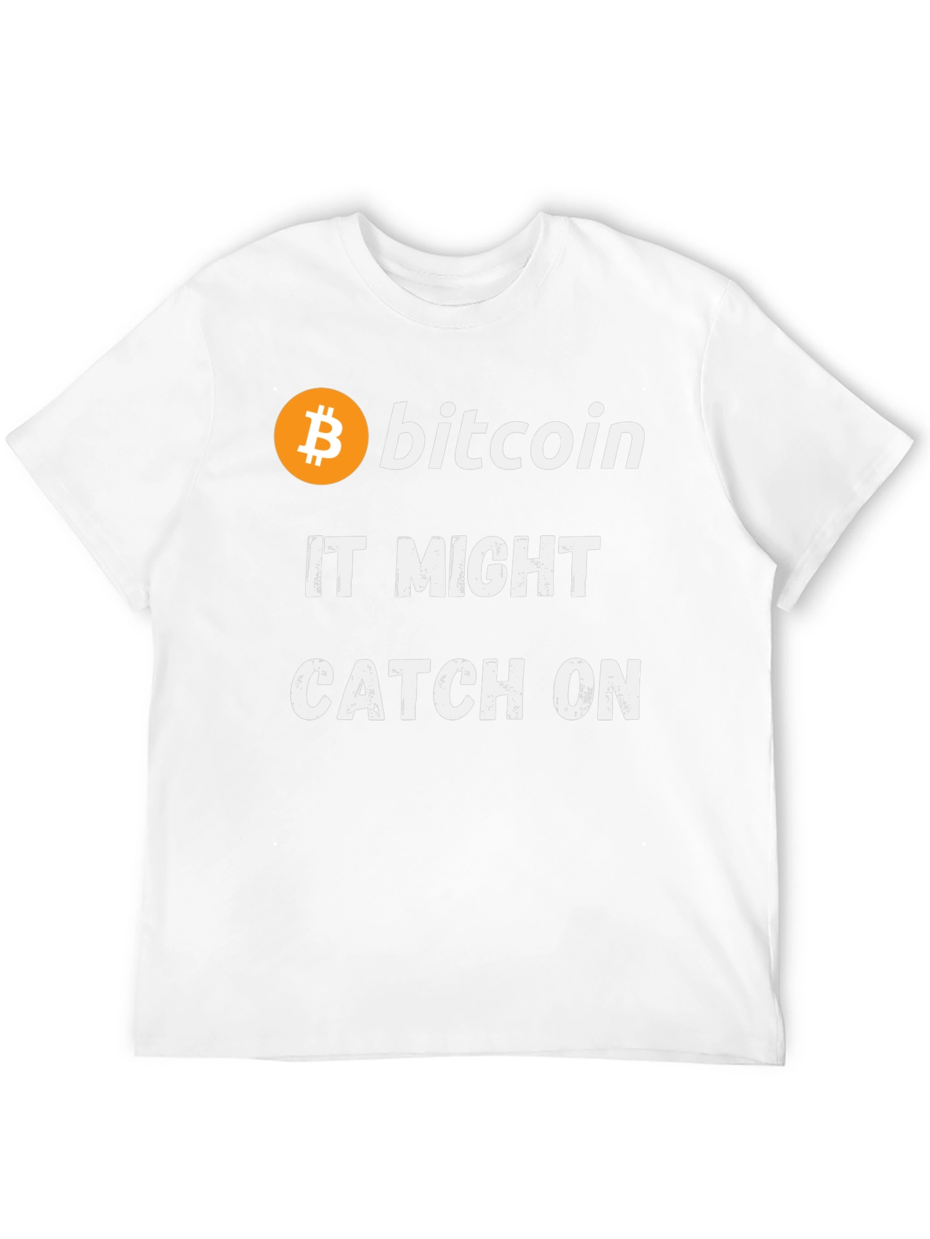 Bitcoin It Might Catch On Black T-Shirt