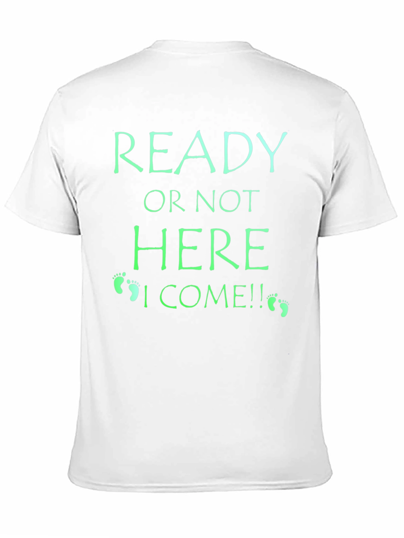 Ready or Not Baby Announcement T-Shirt