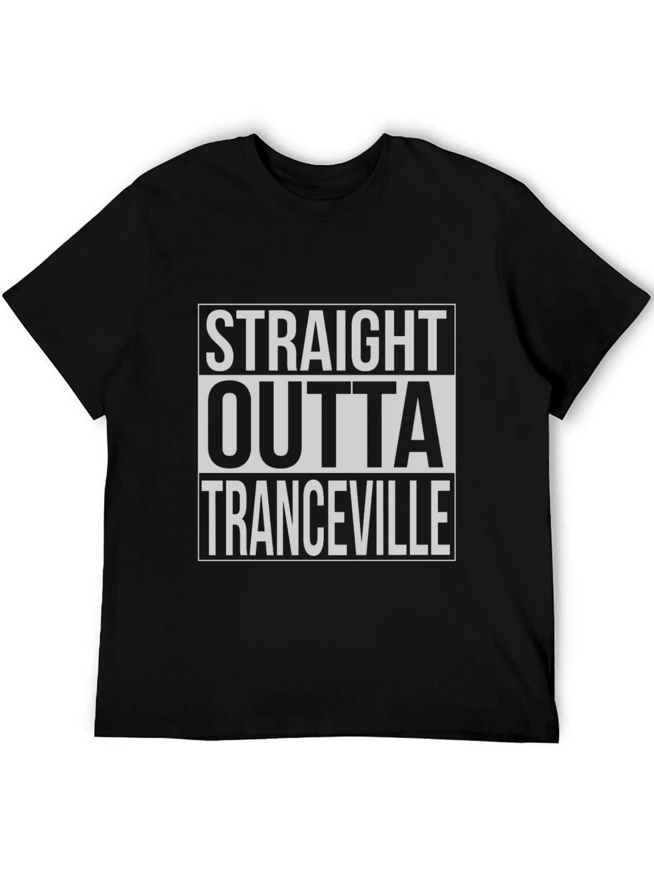 Straight Outta Tranceville T-Shirt
