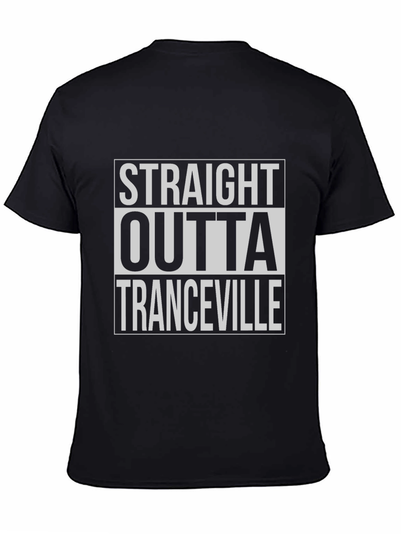 Straight Outta Tranceville T-Shirt