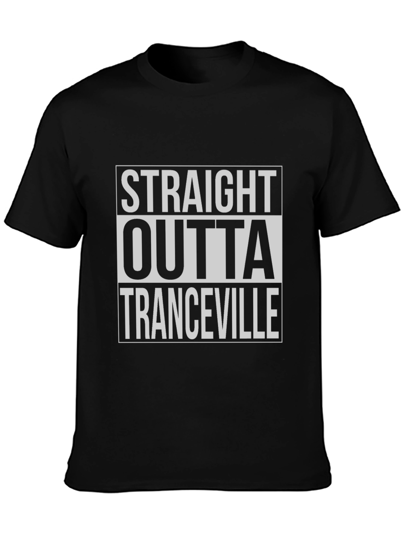 Straight Outta Tranceville T-Shirt