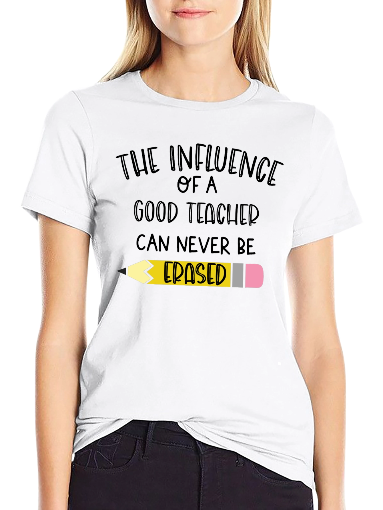 Teacher Influence T-Shirt - Never Erased!