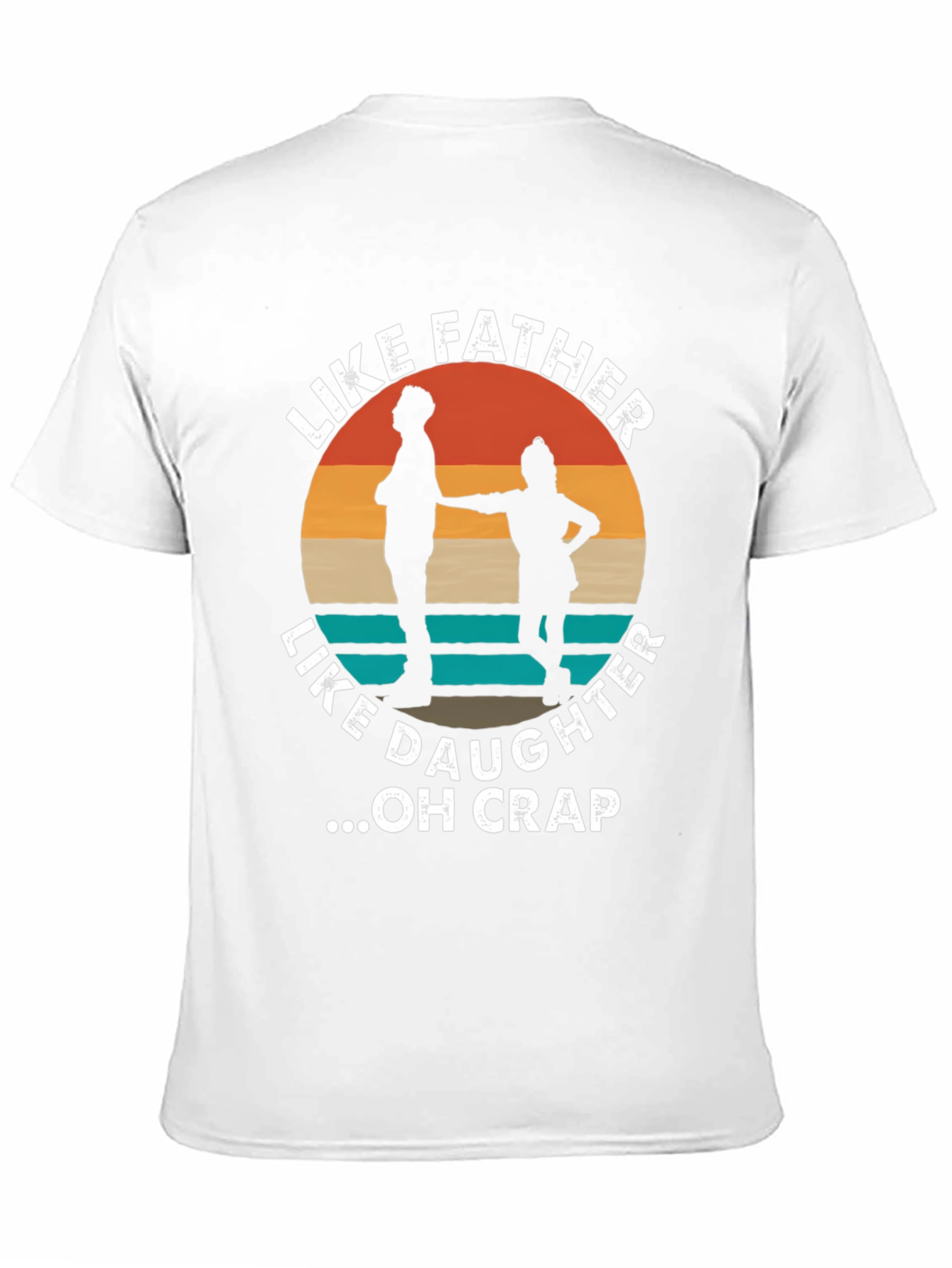 Like Father Like Daughter Funny T-Shirt