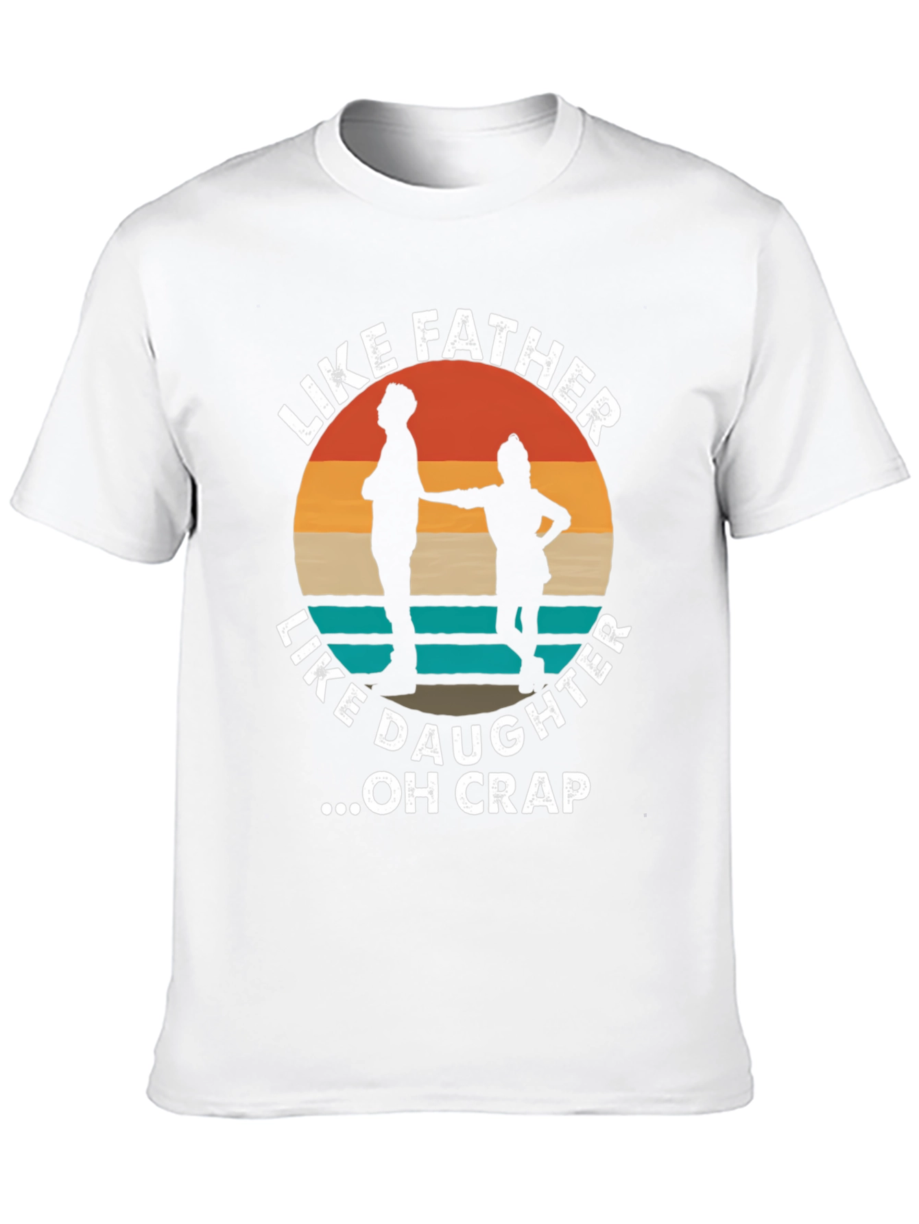 Like Father Like Daughter Funny T-Shirt