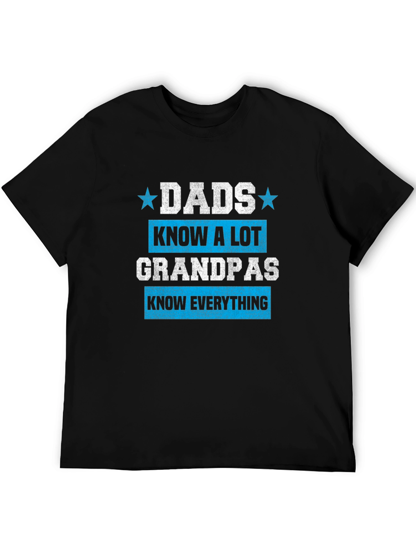 Dads Know a Lot Grandpas Know Everything Black T-Shirt