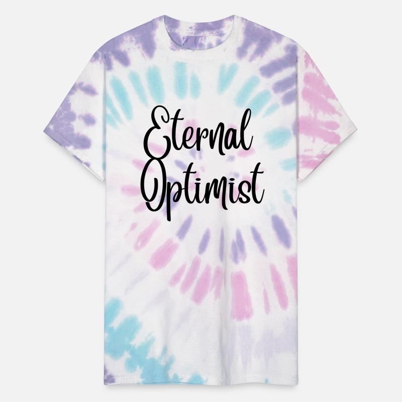 Eternal Optimist Women’s Unisex Tie Dye Shirt