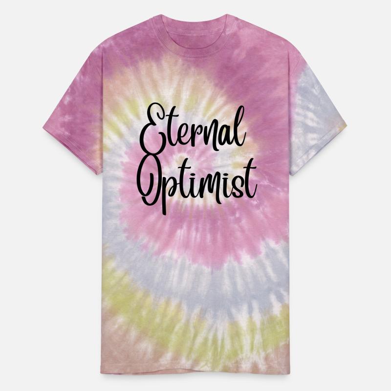 Eternal Optimist Women’s Unisex Tie Dye Shirt