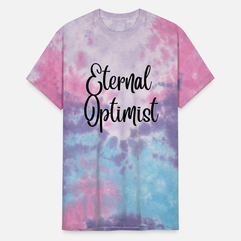 Eternal Optimist Women’s Unisex Tie Dye Shirt