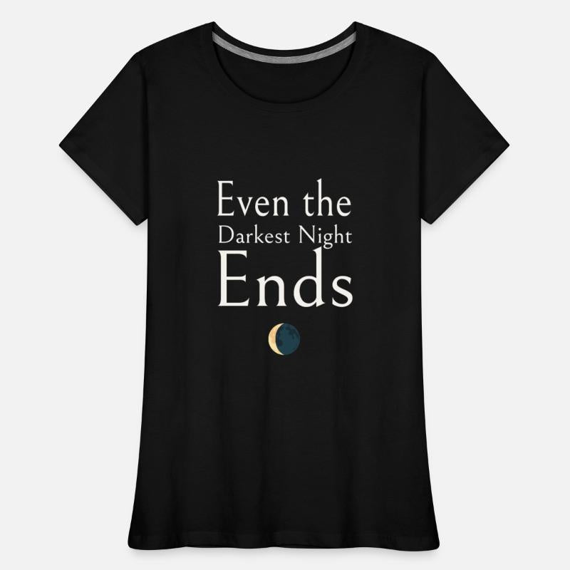 Even the Darkest Night Ends Mental Health Apparel