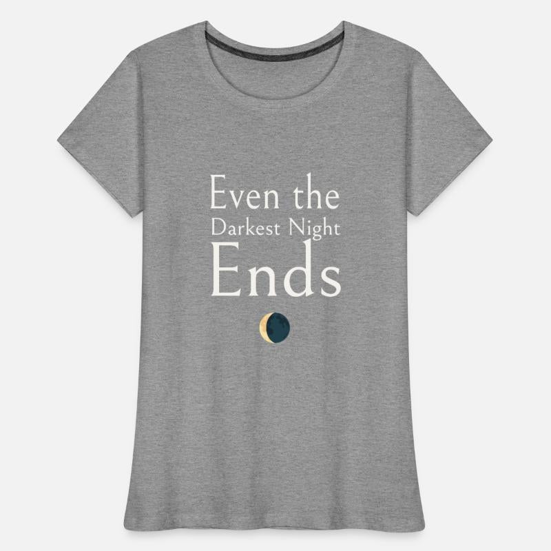 Even the Darkest Night Ends Mental Health Apparel