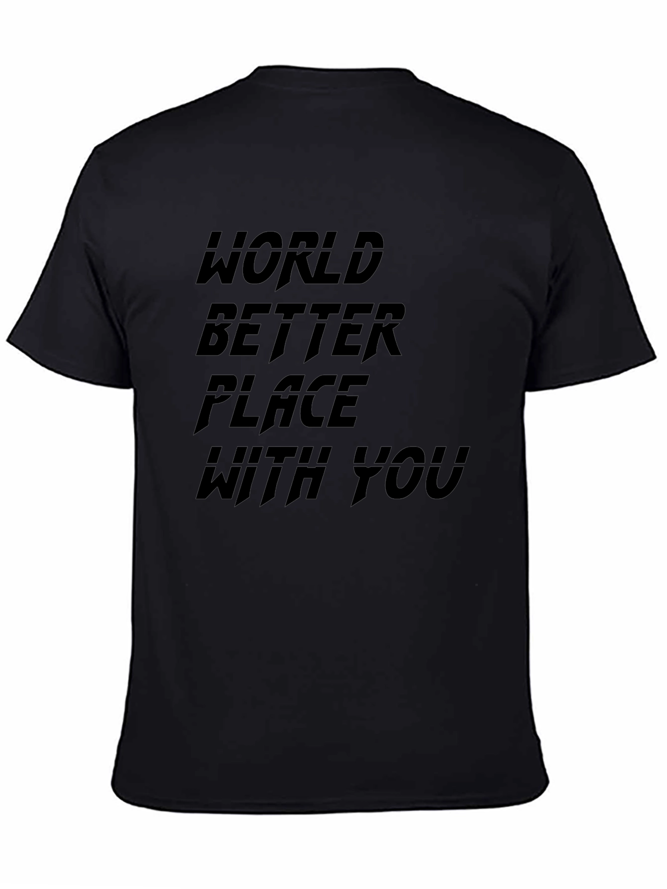 World Better Place With You Black Tee Shirt